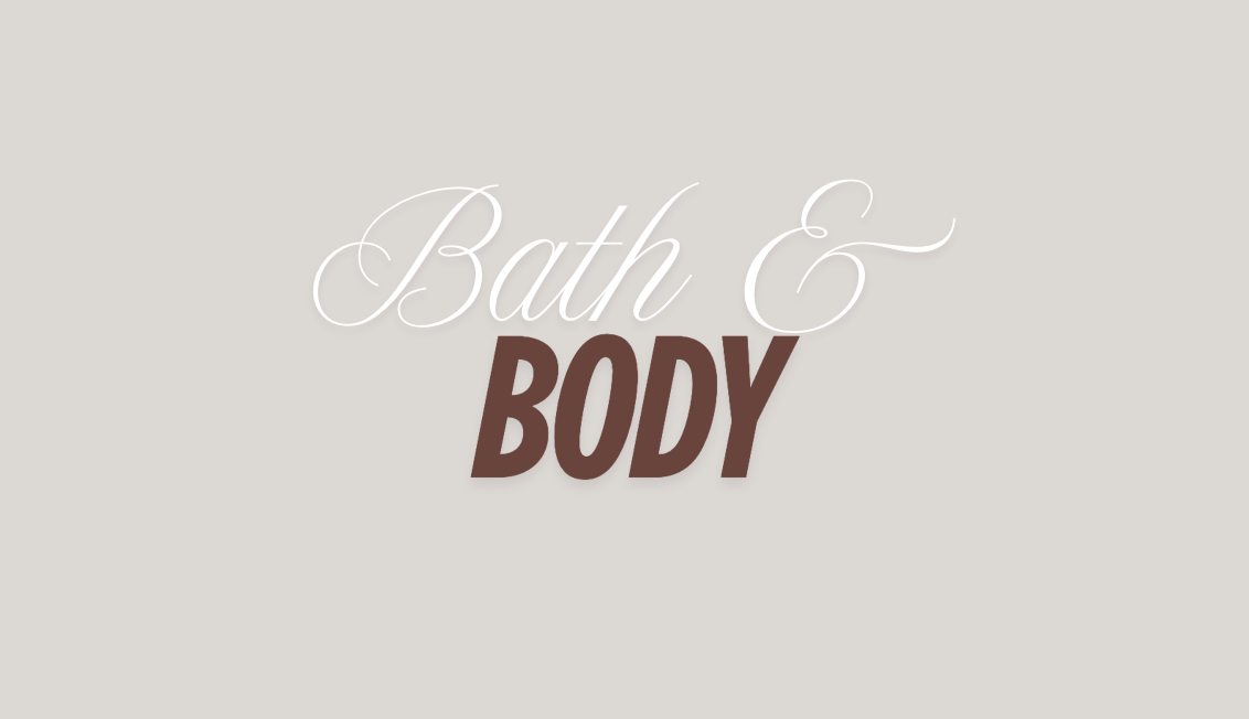 Bath & Body